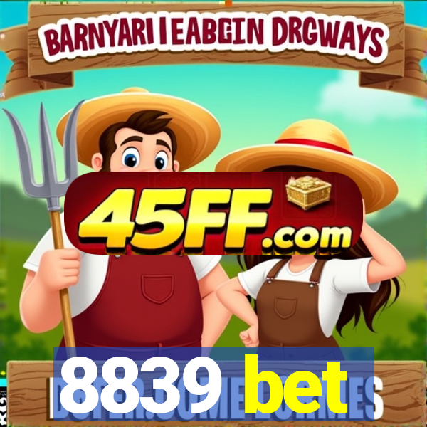 8839 bet